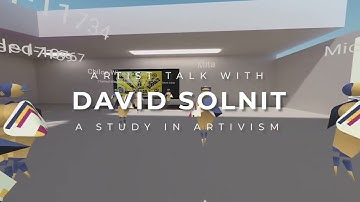 David Solnit - Community Artist Talk & VR Gallery Tour - The Climate Gallery