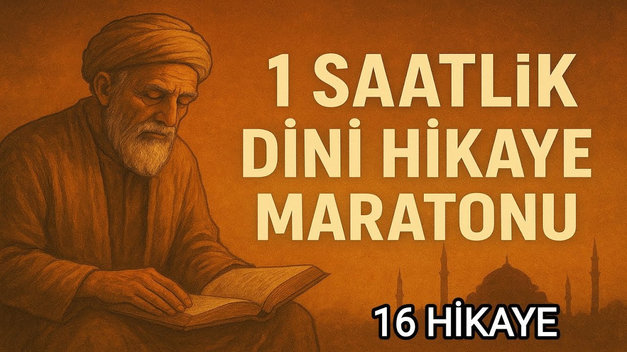 3. BÖLÜM -) 1 SAATLİK DİNİ VE TASAVVUFİ HİKAYE YOLCULUĞUNA HAZIR MISINIZ 