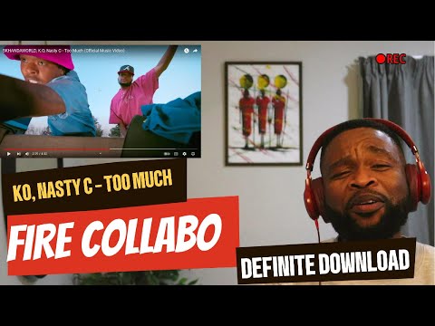 REACTION TO - SKHANDA WORLD, K.O, NASTY C - TOO MUCH π₯π₯π₯