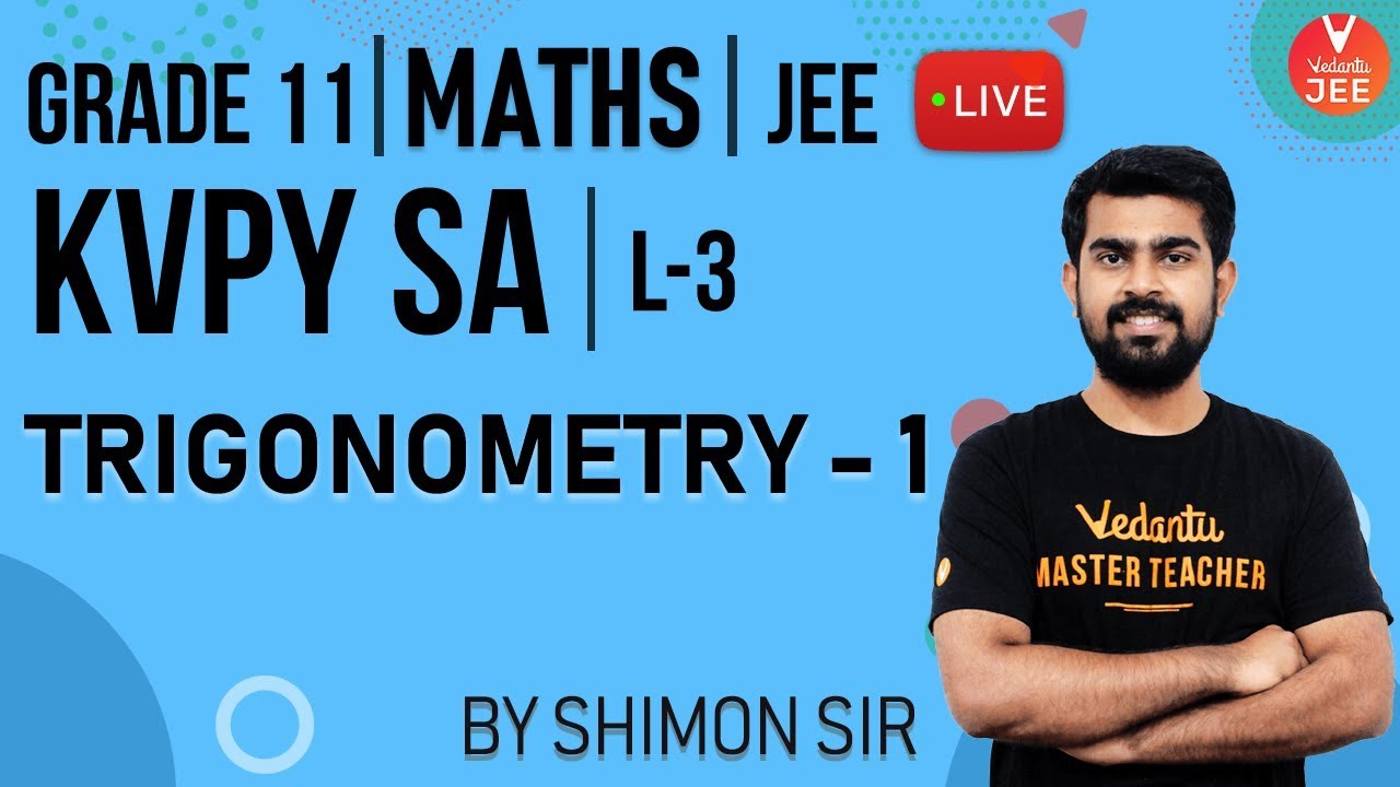 jee main college predictor KVPY SA Maths - Lecture 3 | Trigonometry - 1 | Class 11 Maths | KVPY 2019 | IIT JEE Mains | Vedantu