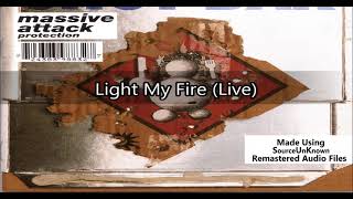 Massive Attack - Light My Fire Live