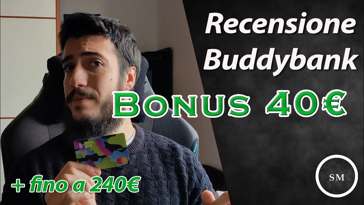 Recensione Buddybank | bonus 40€ SUBITO + bonus fino a 240€ - YouTube
