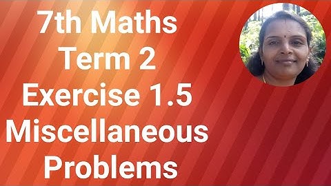 7th Maths|Exercise 1.5|Miscellaneous Problems