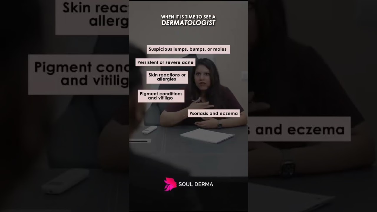 Not sure when to see a dermatologist?