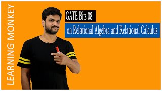 GATE Bits 08 on Relational Algebra and Relational Calculus || Lesson 61.2 || DBMS || Learning Monkey