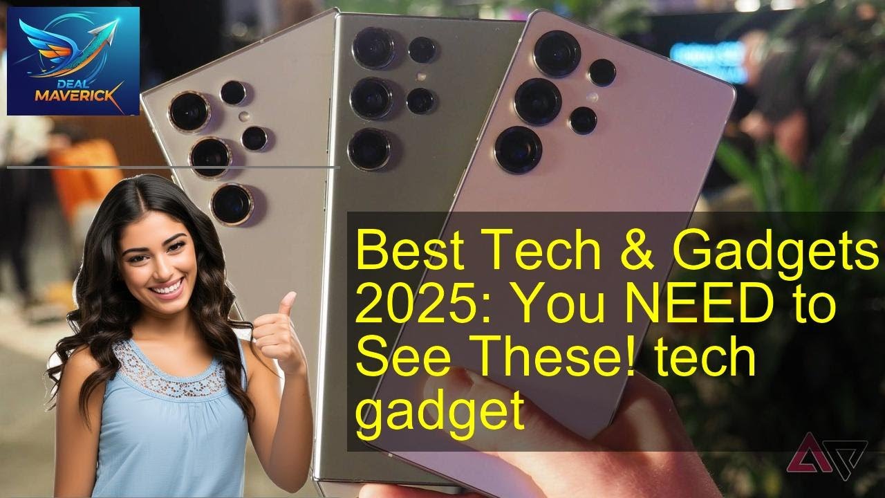 Best Tech & Gadgets 2025: You NEED to See These! tech gadget