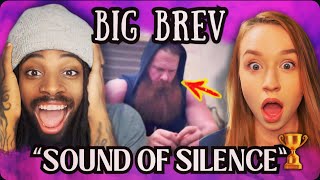 We Dive Into Big Brevs Fantastic Cover Of The Sound Of Silence