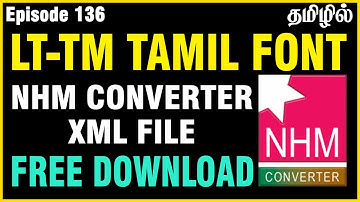Lt-tm Tamil font NHM converter xml file free download | lt tm tamil fonts free download | lt-tm font