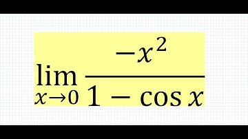 [Trygonometric Limit] lim (x-0) ( -x^2 / 1 - cos x )