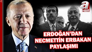 Başkan Erdoğandan Necmettin Erbakanı Anma Mesajı Hizmet Ve Dava Adamı A Haber