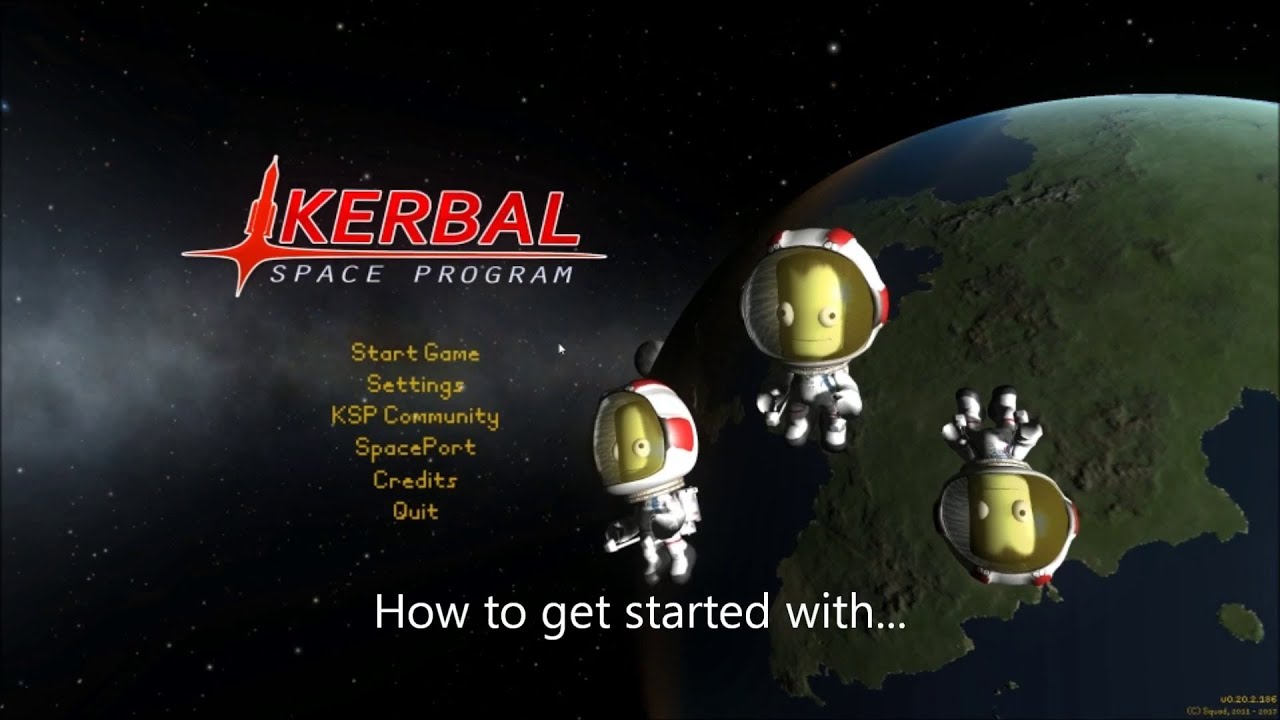 Kerbal Space Program, Getting Started with... - YouTube