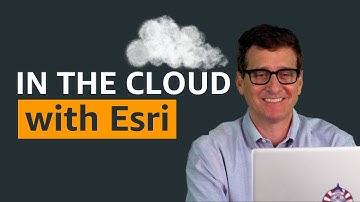 In the Cloud with Esri | AWS Public Sector