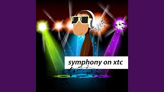 Symphony on Xtc