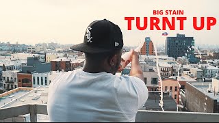 Big Stain - Turnt Up | Dir. By @HaitianPicasso