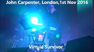 John Carpenter, Virtual Survivor, London Troxy