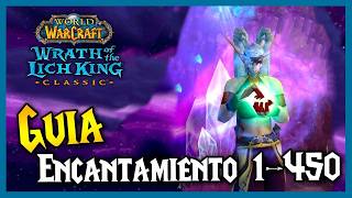GUIDE to leveling up ENCHANTMENT ✨ (1 - 450) || Professions || WoW WotLK Classic