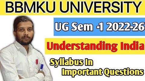 BBMKU University UG Semester -1 2022-26 Understanding India Important question