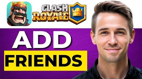 Vrienden toevoegen in Clash Royale (bijgewerkte tutorial 2025)