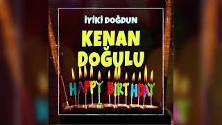 İYİKİ DOĞDUN KENAN DOĞULU Resimi