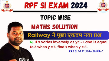 If x varies inversely as y3 - 1 and is equal to 6 when y = 3, find x when y = 8 Asked in RPF SI Exam