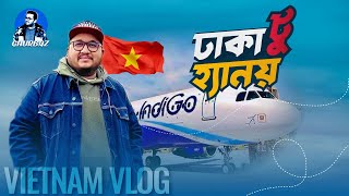 মাত্র ২৫ হাজার টাকায় ঢাকা থেকে ভিয়েতনাম || Vietnam Tour Vlog || EP 01 || Ghurbaz