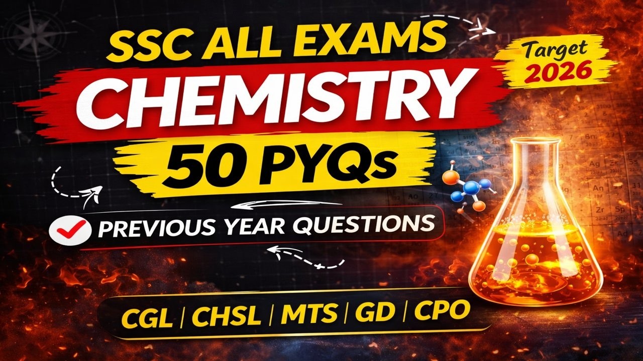 Can You Score 40/50 in SSC Chemistry? | 50 Most Repeated PYQs for SSC 2026