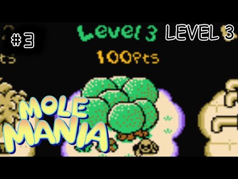 [episode #03] Mole Mania [GB] - Level 3!