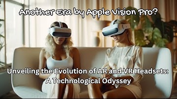 Unveiling the Evolution of AR and VR Headsets: A Technological Odyssey | Apple Vision Pro | Tech