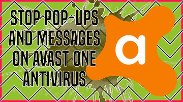 How to Stop Pop-Ups and Messages on Avast One Antivirus Software