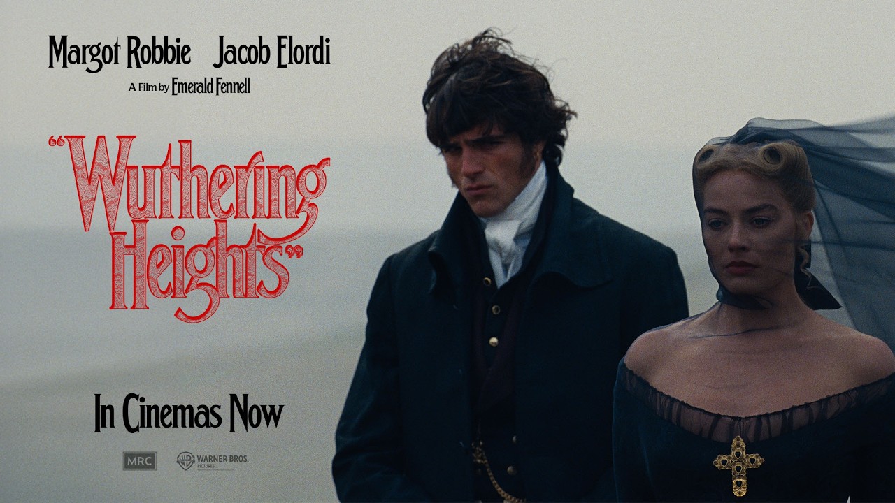 "Wuthering Heights" | In Cinemas Now