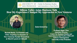 How Experience Changed My Approaches to New Ventures_Silicon Valley Asian Business Talk_Beerud Sheth