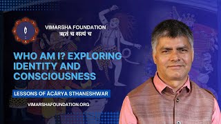 Who am I? An exploration of identity and consciousness by Āchārya Sthaneshwar Timalsina