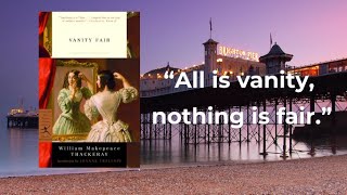 VANITY FAIR by William Thackeray 🏴󠁧󠁢󠁥󠁮󠁧󠁿 BOOK REVIEW