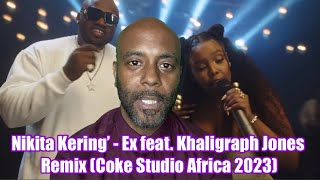 Nikita Kering’ - Ex feat. Khaligraph Jones Remix (Coke Studio Africa 2023) REACTION