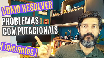 Método para Resolver Problemas Computacionais (parte 01)
