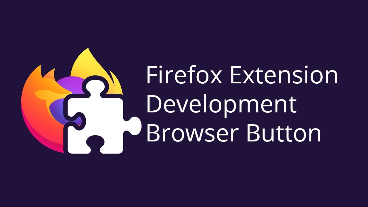 Firefox Extension Development [3] Browser Button 