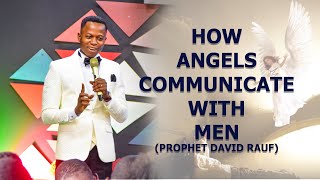 HOW ANGELS COMMUNICATE TO US || PROPHET DAVID RAUF