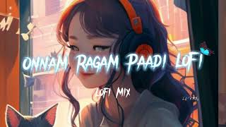onnam Raagam Paadi Lofislowedreverbed  Lofi Mix  Malayalam Lofi  Lo Fi Butterfly 