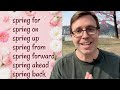 SUPER USEFUL PHRASAL VERBS w/ SPRING | Build Your Vocabulary