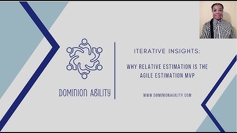 Iterative Insights: Why Relative Estimation is the Agile Estimation MVP