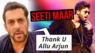 SEETI MAAR | भाई Salman Khan ने किया अपने अंदाज में South Star Allu Arjun का धन्यवाद | RADHE