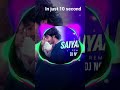 Saiyaara Remix Dj Song In Just 10 Second