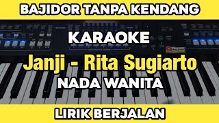 Janji - Rita Sugiarto Karaoke Tanpa Kendang Versi Koplo Bajidor Slow Lirik Berjalan | Yamaha SX600