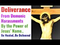 Powerful Step by Step Deliverance & Healing  Prayer, Confession, St Michael, Binding & Holy Commands