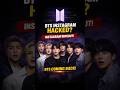 BTS Instagram Hacked? Fans Are Confused? #btsnewalbum #btsarmy #shorts #viral