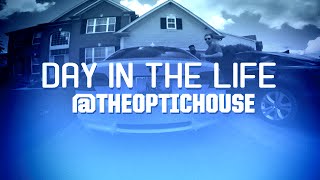 Day in the Life @TheOpTicHouse
