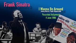 Frank Sinatra - I Wanna Be Around