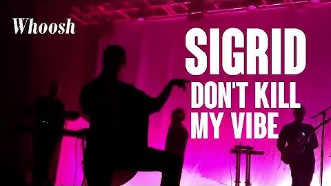 Sigrid - Don’t Kill My Vibe @ Birmingham O2 Academy