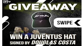 DOUGLAS COSTA • HERE'S HOW YOU CAN WIN A SIGNED JUVENTUS HAT!  GIVEAWAY TIME!!
