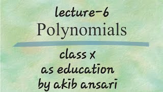 Polynomial#class 10#ex-2.2#as education#akib ansari